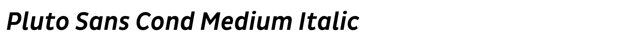 Pluto Sans Cond Medium Italic image